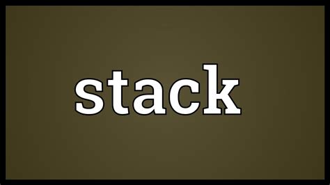 stacks meaning in tagalog|Stack .